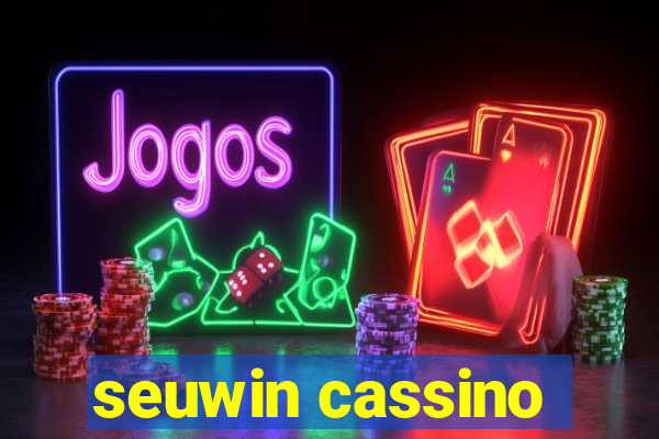 seuwin cassino